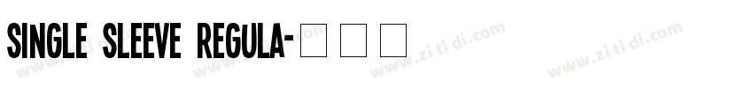 Single Sleeve Regula字体转换